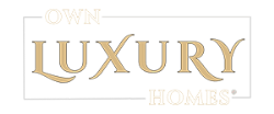Own Luxury Homes®
